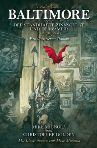 Mignola, Mike - Golden, Christopher: Baltimore oder der standhafte Zinnsoldat und der Vampir idegen