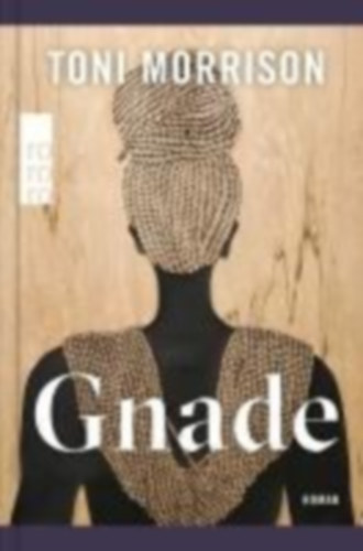 Morrison, Toni: Gnade idegen