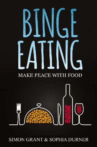 Grant, Simon - Durner, Sophia: Binge Eating idegen