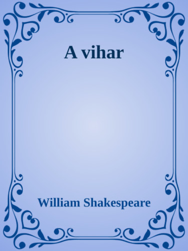 William Shakespeare: A vihar e-Könyv