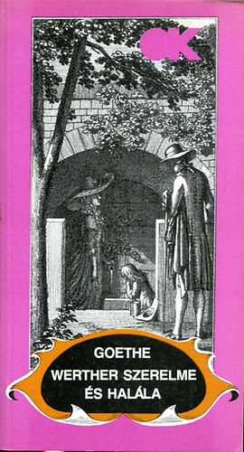 Johann Wolfgang von Goethe: Werther szerelme és halála antikvár