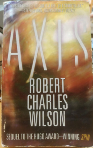 Robert Charles Wilson: Axis (angol nyelvű) A Spin folytatása antikvár