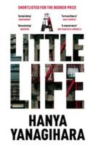 Yanagihara, Hanya: A Little Life idegen