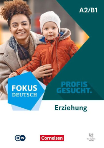 Fokus Deutsch A2/B1 - Profis gesucht - Berufsfeld Erziehung - Kurs- und Übungsbuch inkl. E-Book und digitalen Medien idegen