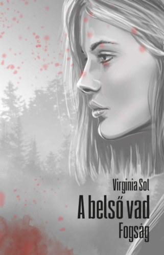 Virginia Sol: A belső vad - Fogság antikvár