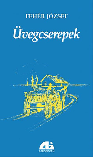 Fehér József: Üvegcserepek antikvár