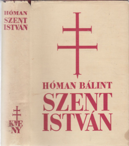 Hóman Bálint: Szent István - I. kiadás (védőborítás) antikvár