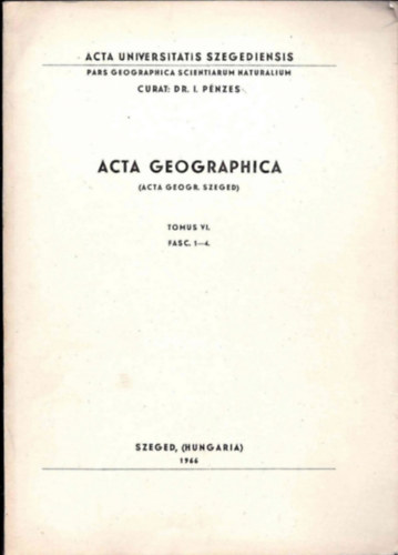 dr. Pénzes István: Acta Geographica - Fasc 1-4. Német kiadás antikvár