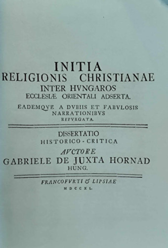 Initia religionis christianæ inter Hungaros ecclesiæ orientali adserta. (latin nyelvű) antikvár