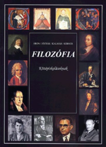 Áron László; Jócsák Mária; Kalmár Zoltán   -: Filozófia középiskolásoknak könyv