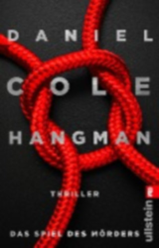 Cole, Daniel: Hangman. Das Spiel des Mörders idegen