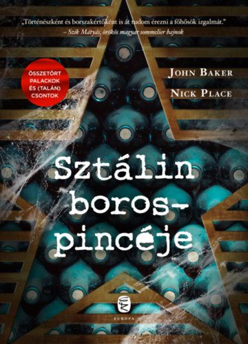 Baker, John, Nick Place: Sztálin borospincéje antikvár