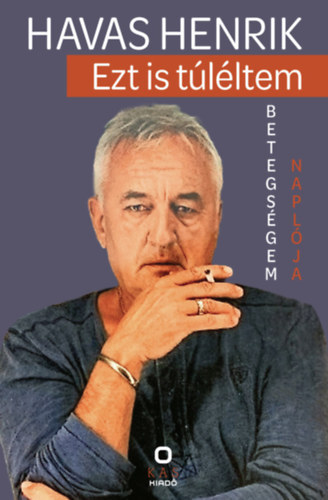 Havas Henrik: Ezt is túléltem könyv