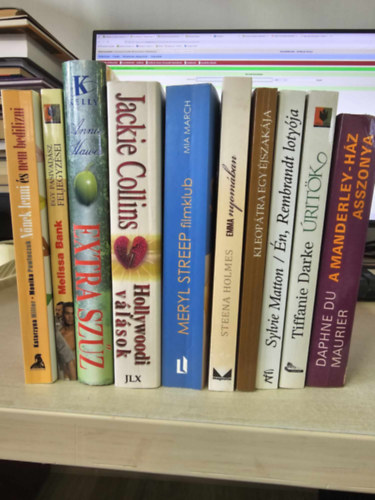 Daphne Du Maurier, Tiffanie Darke, Sylvie Matton, Steena Holmes, Jackie Collins, Annie Hawes, Melissa Bank, Monika Pawluczuk - Katarzyna Miller, könyvcsomag: 10db romantika KÖNYVMENTŐ AJÁNLAT: A Manderley-ház asszonya+ Úritök+ Én, rembrandt lotyója+ Kleopátra egy éjszakája+ Emma nyomában+ Meryl Streep filmklub+ Hollywoodi válások+ Extra szűz+ Egy pasivadász feljegyzései+ Nőnek lenni és nem bedilizni antikvár