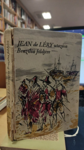 Jean De Léry utazása Brazília földjére 1557 (Útikalandok 45.) - Dedikált antikvár