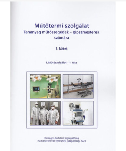 Péczeli András László főszerk.: Műtőtermi szolgálat 1. kötet antikvár