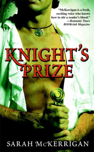 Sarah McKerrigan: Knight's Prize (skót, romantikus regény trilógia 3. kötete) antikvár