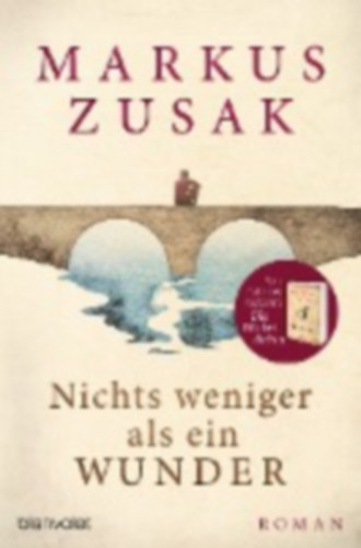 Zusak, Markus: Nichts weniger als ein Wunder idegen