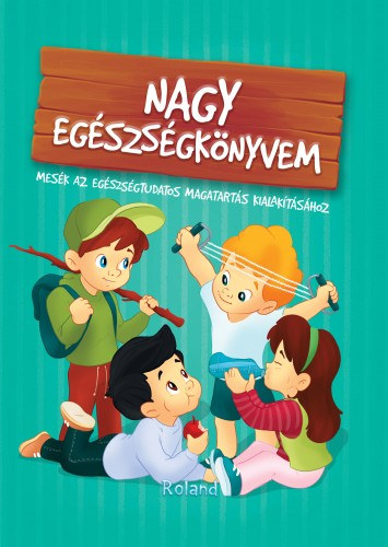 Szeghy Karolina: Nagy egészségkönyvem e-Könyv