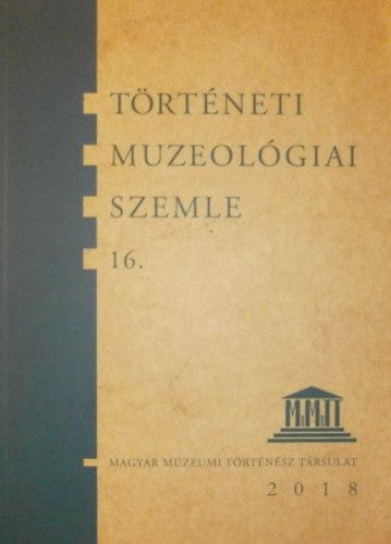 Ihász István - Pintér János (szerk.): Történeti muzeológiai szemle 16. antikvár