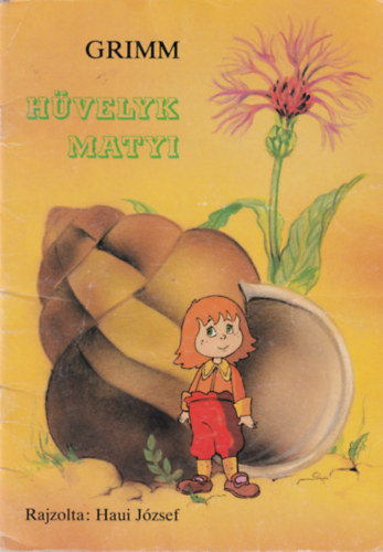Grimm testvérek, Haui József (rajz): Hüvelyk Matyi antikvár