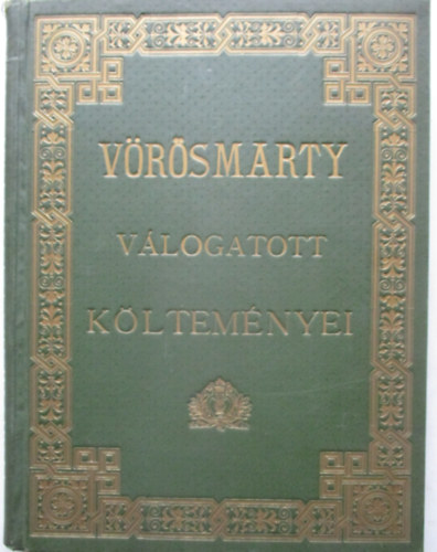 Vörösmarty Mihály: Vörösmarty Mihály válogatott költeményei antikvár