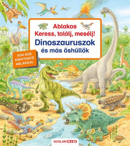 Peter Nieländer: Ablakos Keress, találj, mesélj! Dinoszauruszok könyv