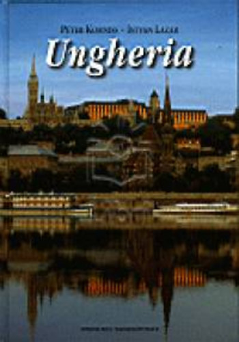 Lázár István; Korniss Péter: Ungheria - Olasz idegen