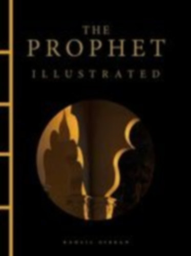 Gibran, Kahlil: The Prophet Illustrated idegen