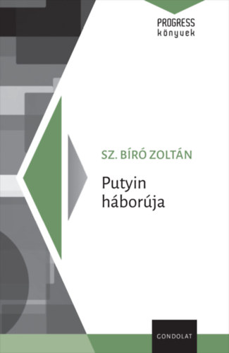 Sz. Bíró Zoltán: Putyin háborúja könyv