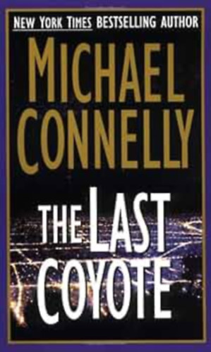 Michael Connelly: The Last Coyote antikvár