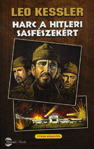 Leo Kessler: Harc a hitleri Sasfészekért antikvár