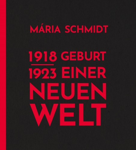 Schmidt Mária: Geburt einer neuen Welt 1918-1923 e-Könyv