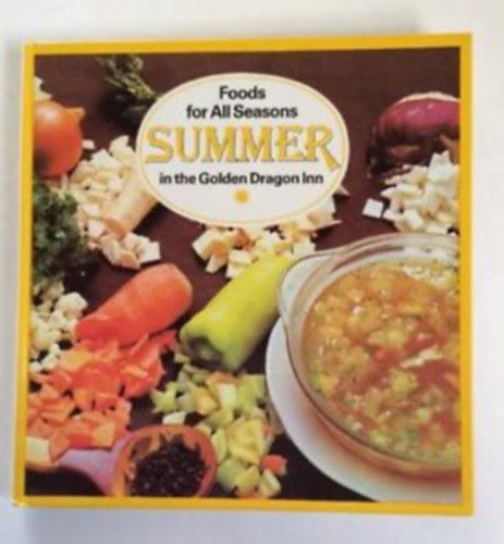 Béla Liscsinszky: Foods for All Seasons - Summer idegen