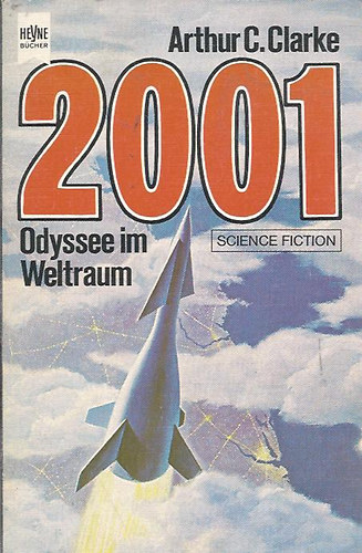 Arthur C.Clarke: 2001 Odyssee im Weltraum idegen