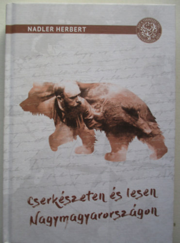 Nadler Herbert: Cserkészeten és lesen Nagymagyarországon antikvár