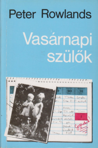 Peter Rowlands: Vasárnapi szülők antikvár