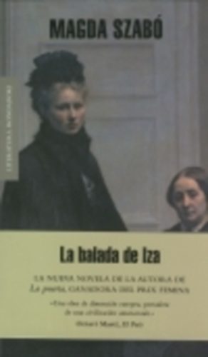 Szabó Magda: La Balada De Iza idegen