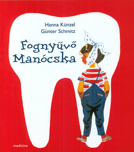 Hanna Künzel; Günter Schmitz: Fognyűvő Manócska könyv