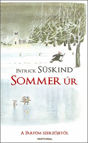Patrick Süskind: Sommer úr története antikvár