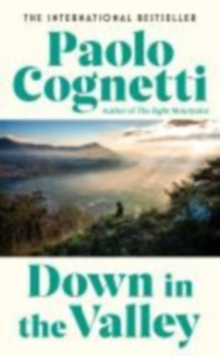 Cognetti, Paolo: Down in the Valley idegen