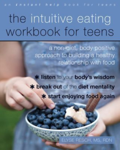 Resch, Elyse: The Intuitive Eating Workbook for Teens idegen