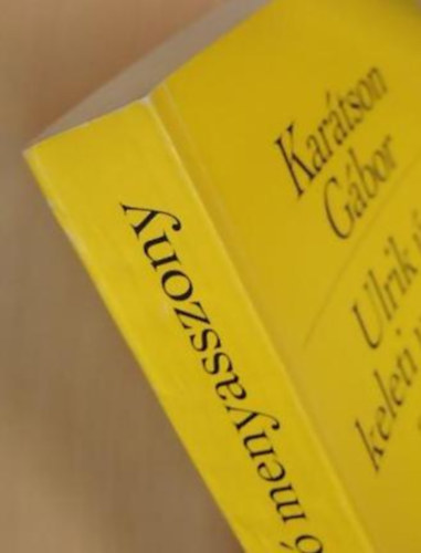Karátson Gábor: Ulrik úr keleti utazása avagy A zsidó asszony II. könyv