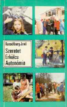 Dr. Ranschburg Jenő: Szeretet, erkölcs, autonómia antikvár
