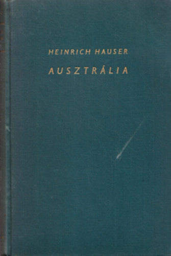 Heinrich Hauser: Ausztrália antikvár