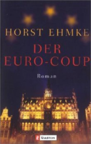 Horst Ehmke: Der Euro-Coup antikvár
