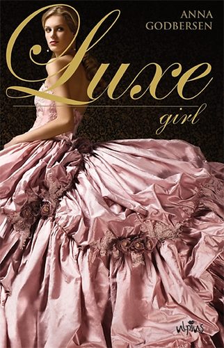 Anne Godbersen: Luxe girl könyv