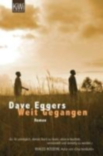 Eggers, Dave: Weit gegangen idegen