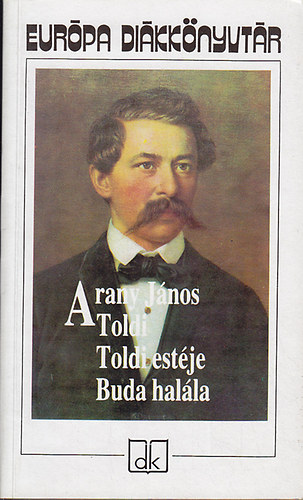 Arany János: Toldi  - Toldi estéje - Buda halála (Európa Diákkönytár) antikvár
