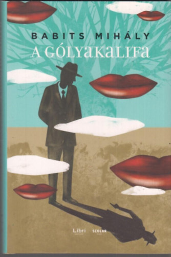 Babits Mihály: A gólyakalifa antikvár
